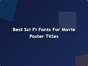 Best Sci-Fi Fonts for Movie Poster Titles