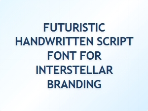 Futuristic Handwritten Script for Interstellar Branding